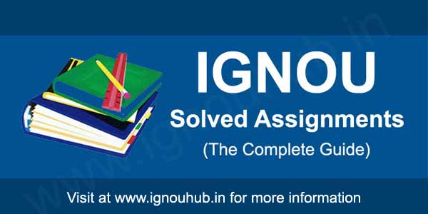 Ignou solved assignments - The complete Guide