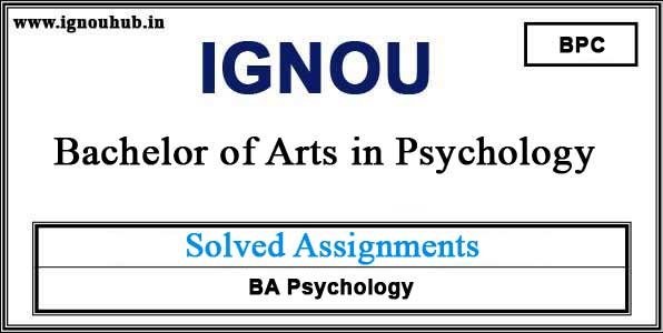 Ignou BA Psychology Solved Assignments (BPC)