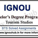 IGNOU BTS Solved Assignments (BA Tourism)