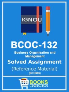 BCOC 132 Solved Assignment of IGNOU BCOMG programme