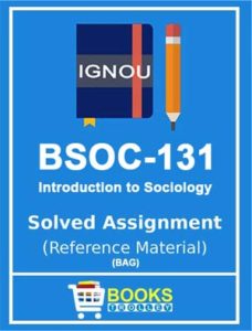 BSOC 131 Solved Assignment of IGNOU BAG Sociology