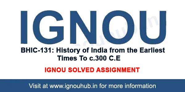 IGNOU BHIC 131 Solved Assignment