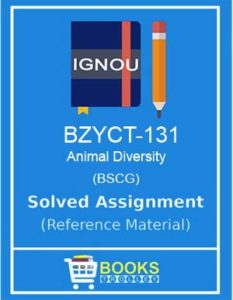 IGNOU BZYCT 131 Solved assignment of ANIMAL DIVERSITY