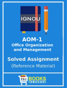 IGNOU AOM 1 Office Organisation And Management Solved Assignment
