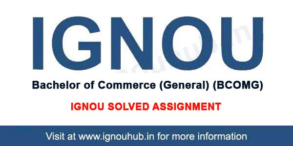 IGNOU BCOMG Solved Assignment 2019-20 - IGNOU HUB
